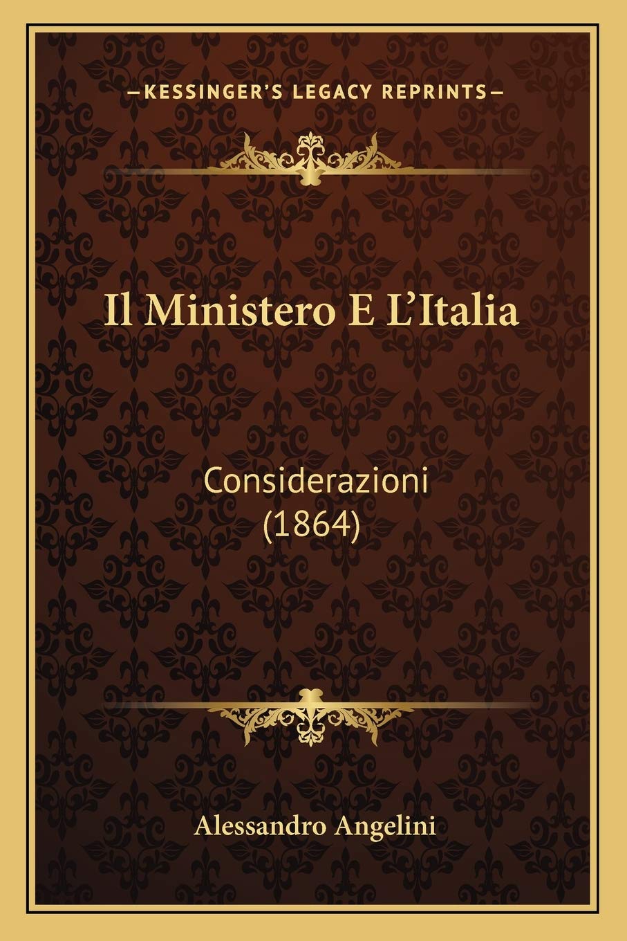 Il Ministero E L'Italia: Considerazioni (1864) Contemporary literature