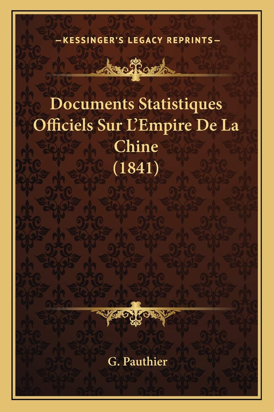 Documents Statistiques Officiels Sur L'Empire De La Chine (1841) International