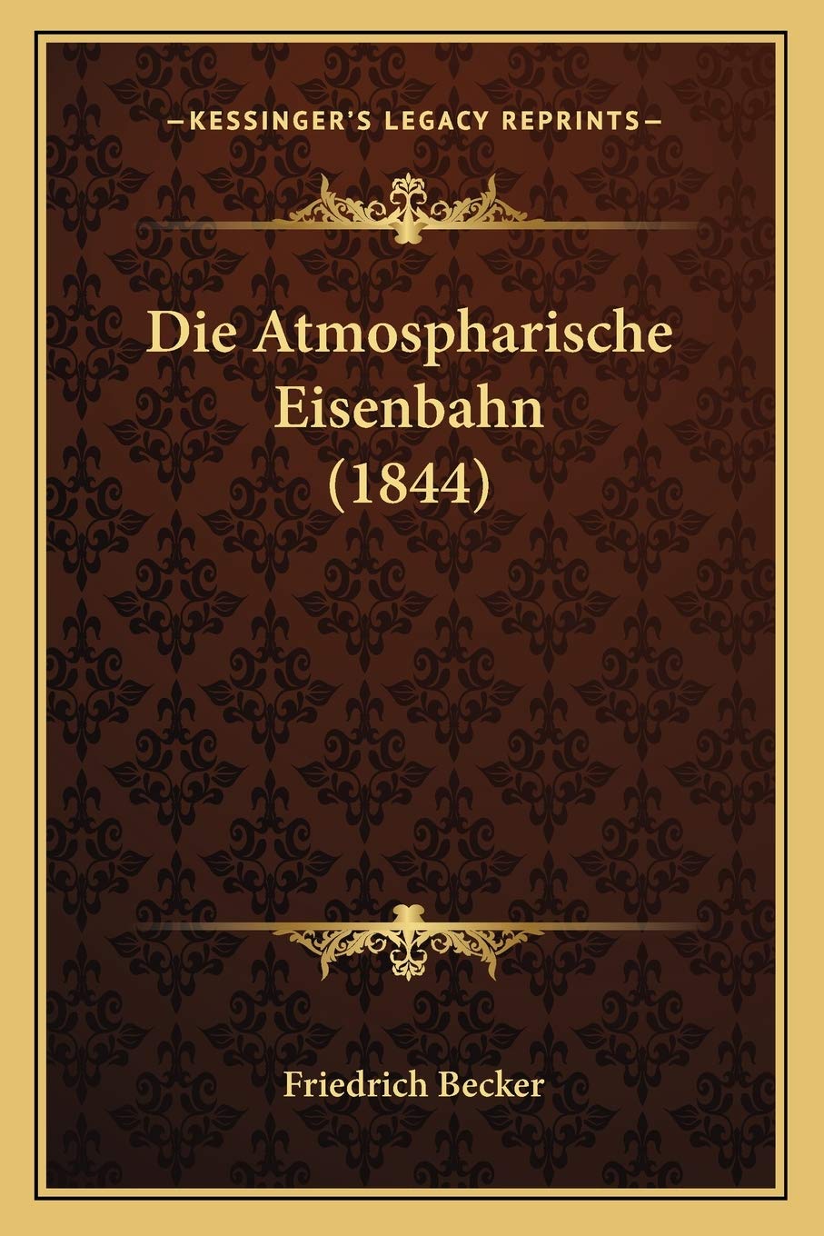 Product Image: Die Atmospharische Eisenbahn (1844)