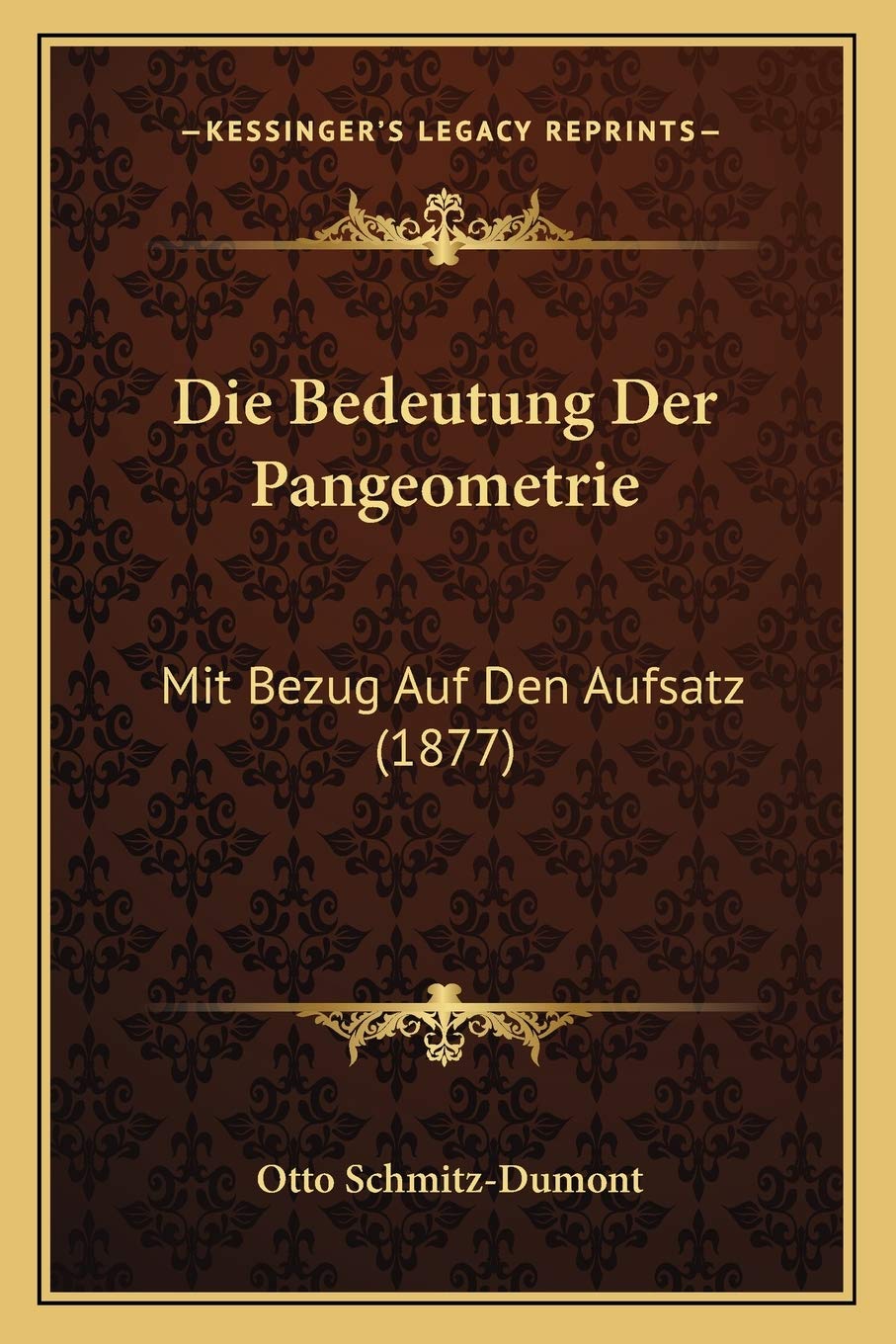 Die Bedeutung Der Pangeometrie: Mit Bezug Auf Den Aufsatz (1877) Philosophy