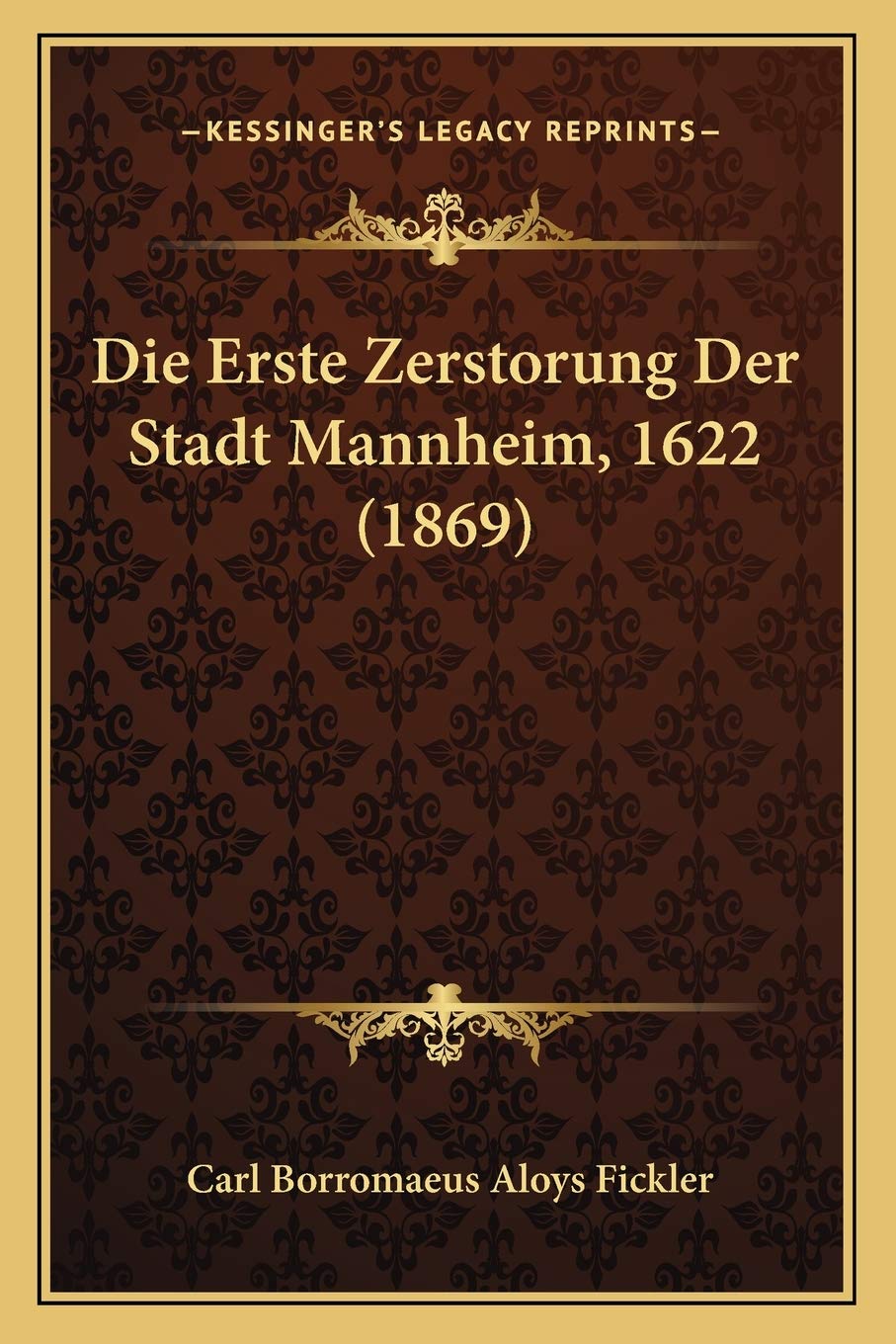 Die Erste Zerstorung Der Stadt Mannheim, 1622 (1869) International