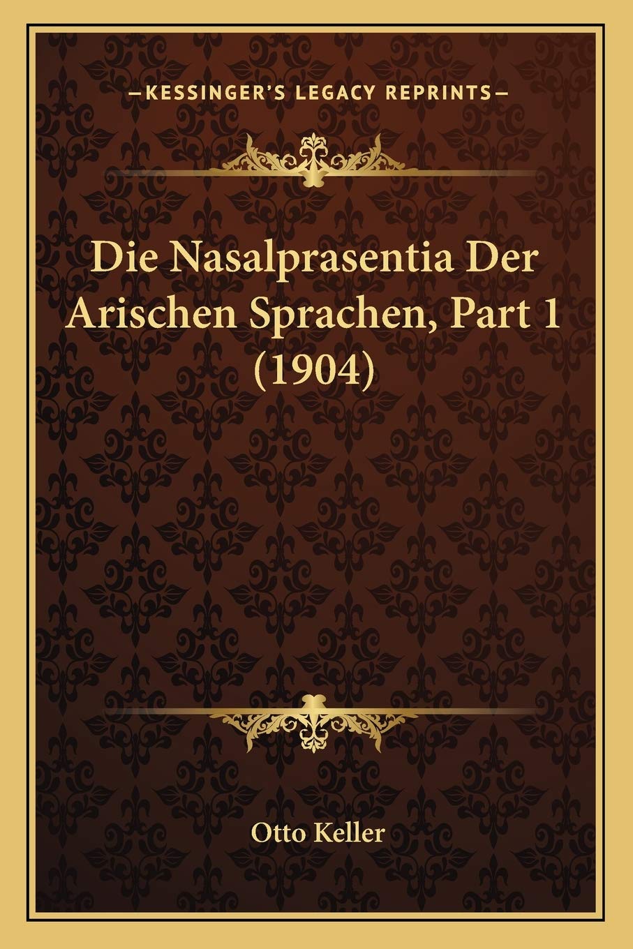 Die Nasalprasentia Der Arischen Sprachen, Part 1 (1904) Social Sciences
