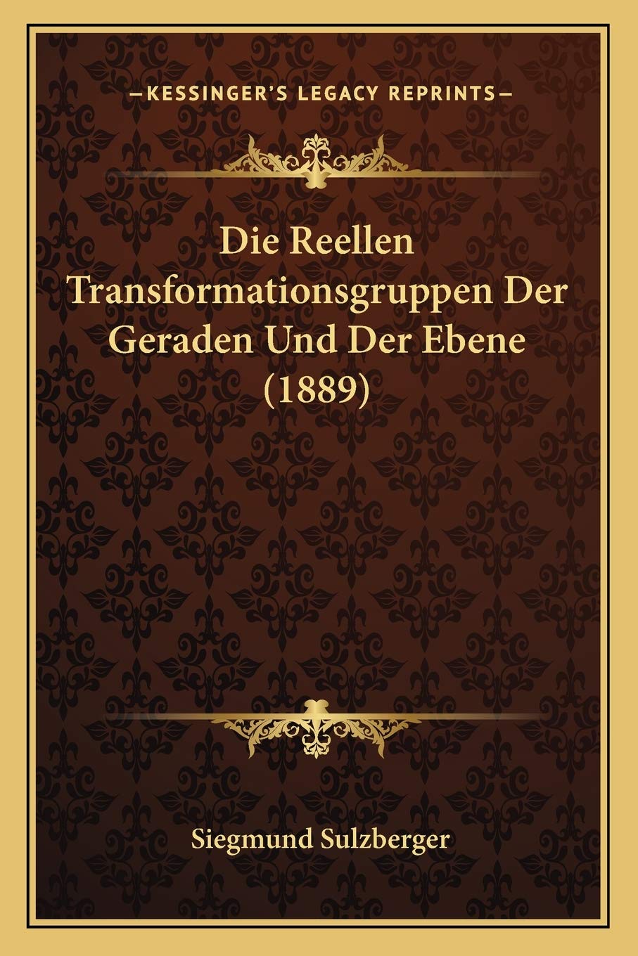 Die Reellen Transformationsgruppen Der Geraden Und Der Ebene (1889) International