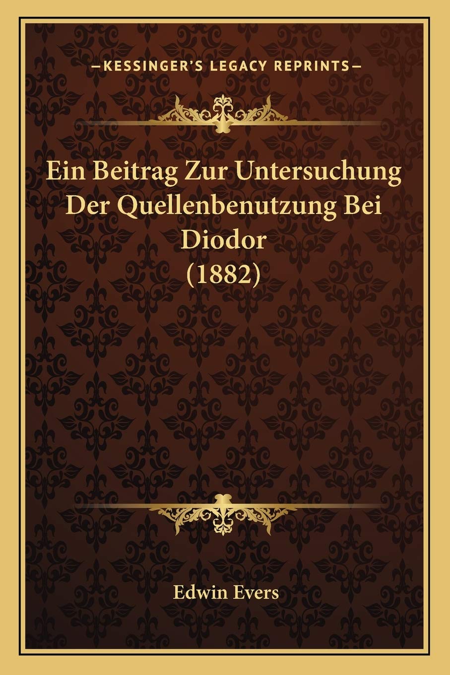 Ein Beitrag Zur Untersuchung Der Quellenbenutzung Bei Diodor (1882) Contemporary literature