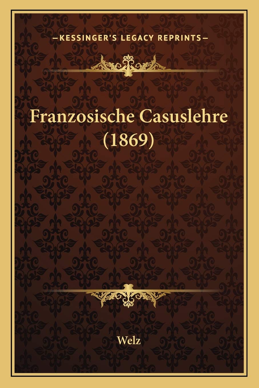 Franzosische Casuslehre (1869) Social Sciences