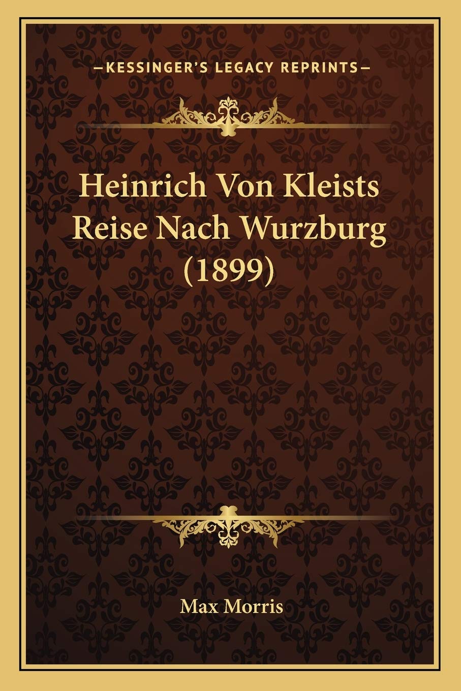 Heinrich Von Kleists Reise Nach Wurzburg (1899) Contemporary literature