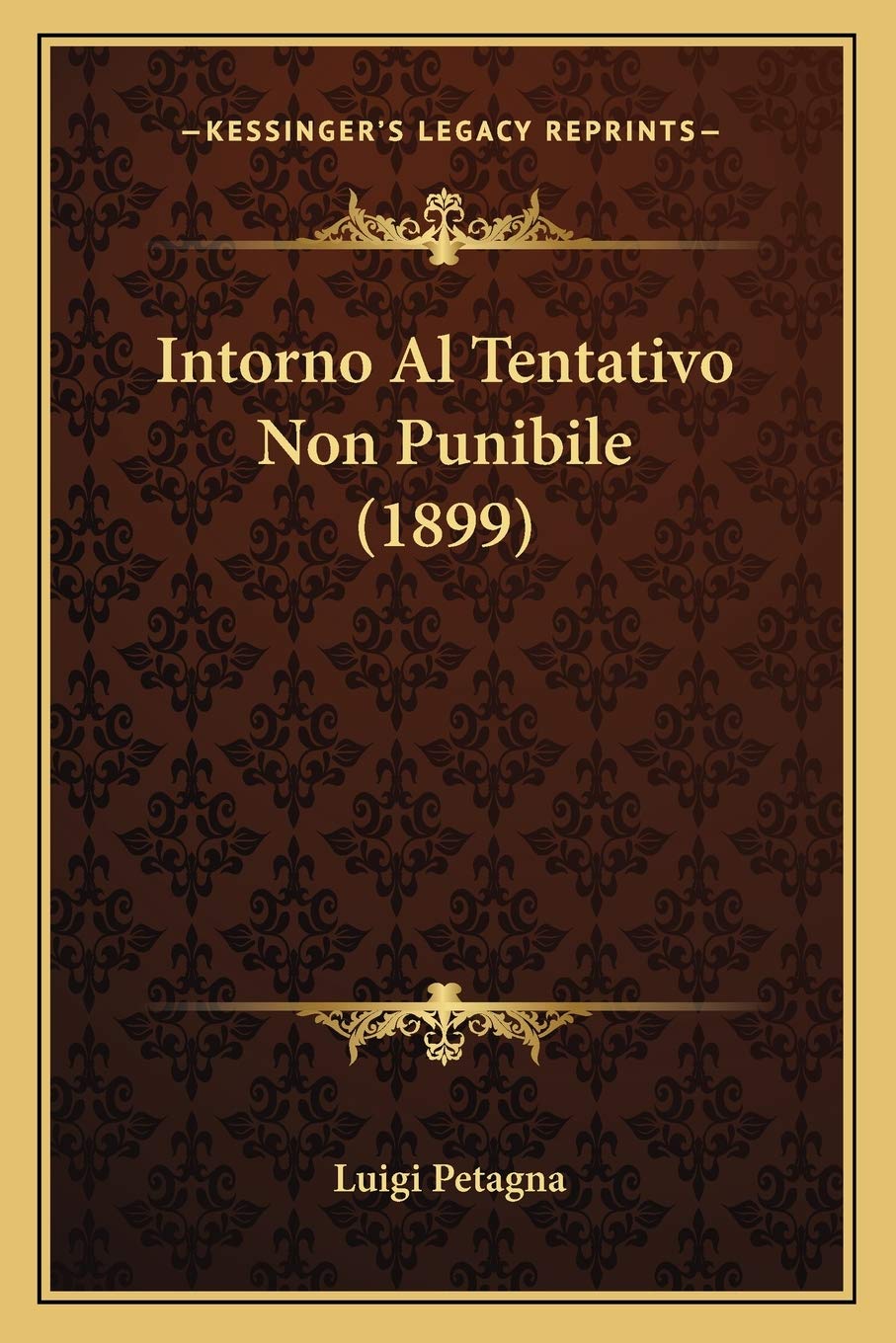 Intorno Al Tentativo Non Punibile (1899) Law