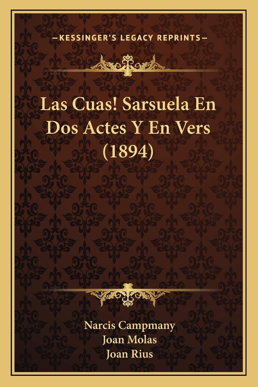 Las Cuas! Sarsuela En Dos Actes Y En Vers (1894) Drama