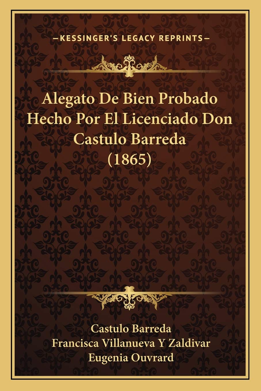 Alegato De Bien Probado Hecho Por El Licenciado Don Castulo Barreda (1865) Law