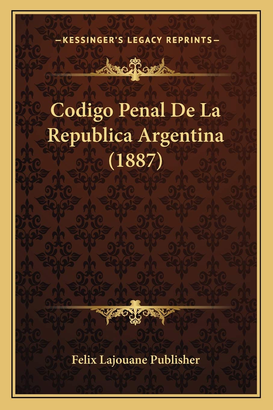 Codigo Penal De La Republica Argentina (1887) Law