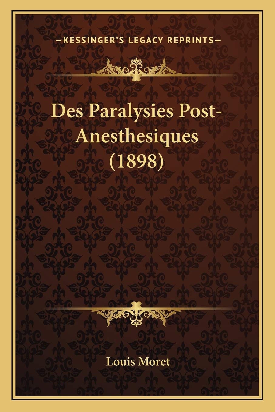 Des Paralysies Post-Anesthesiques (1898) Medicine