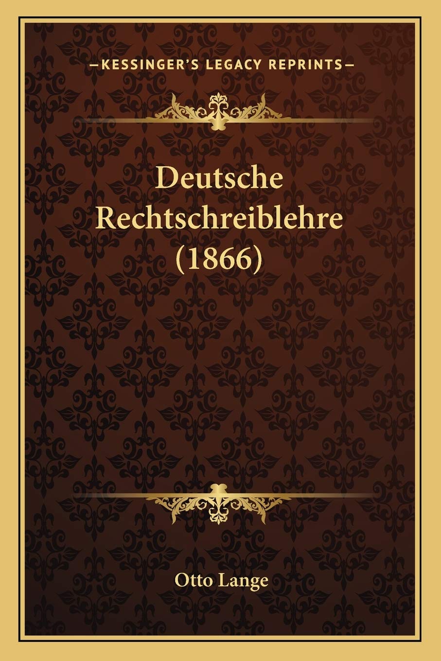 Deutsche Rechtschreiblehre (1866) Social Sciences