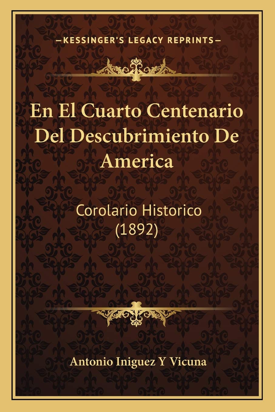 En El Cuarto Centenario Del Descubrimiento De America: Corolario Historico (1892) International