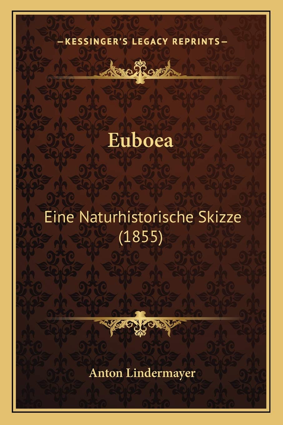 Euboea: Eine Naturhistorische Skizze (1855) International