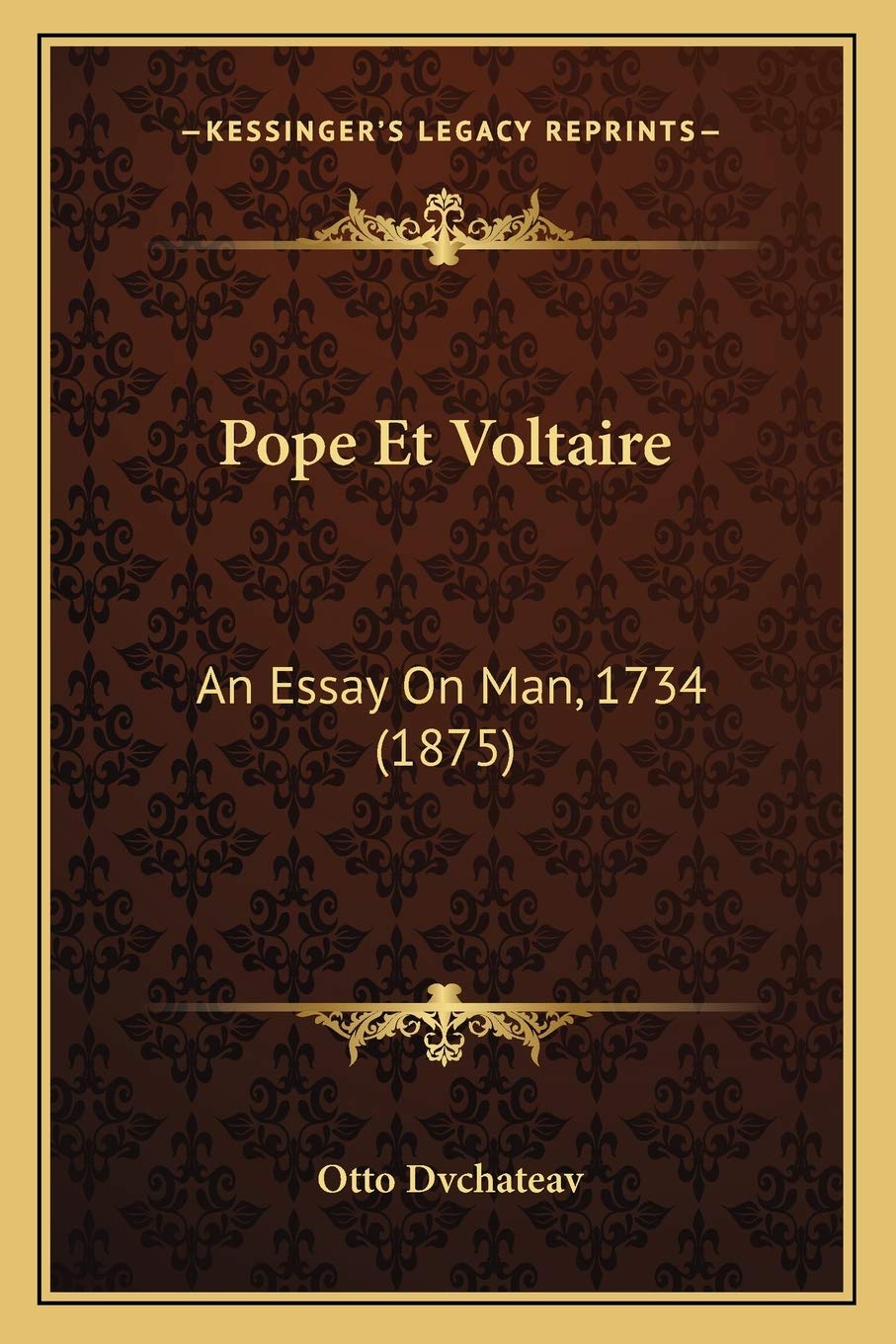 Pope Et Voltaire: An Essay On Man, 1734 (1875) Philosophy