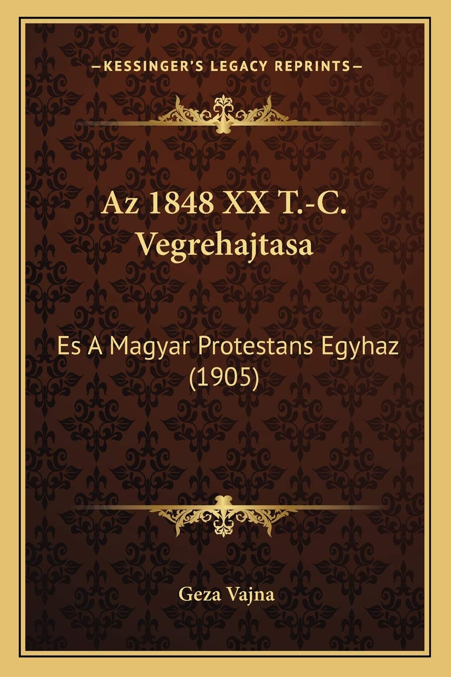 Az 1848 XX T.-C. Vegrehajtasa: Es A Magyar Protestans Egyhaz (1905) Law