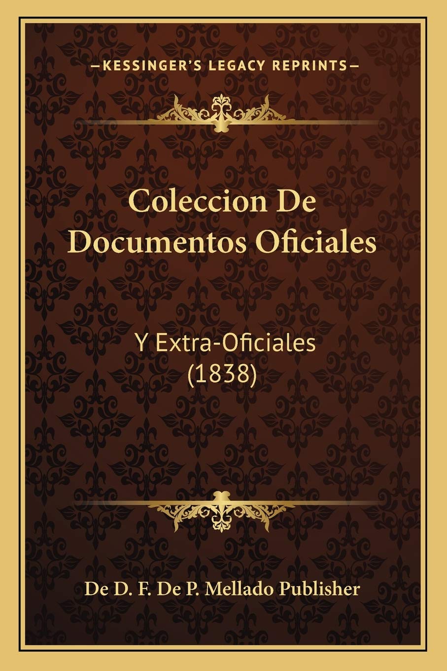 Coleccion De Documentos Oficiales: Y Extra-Oficiales (1838) Law