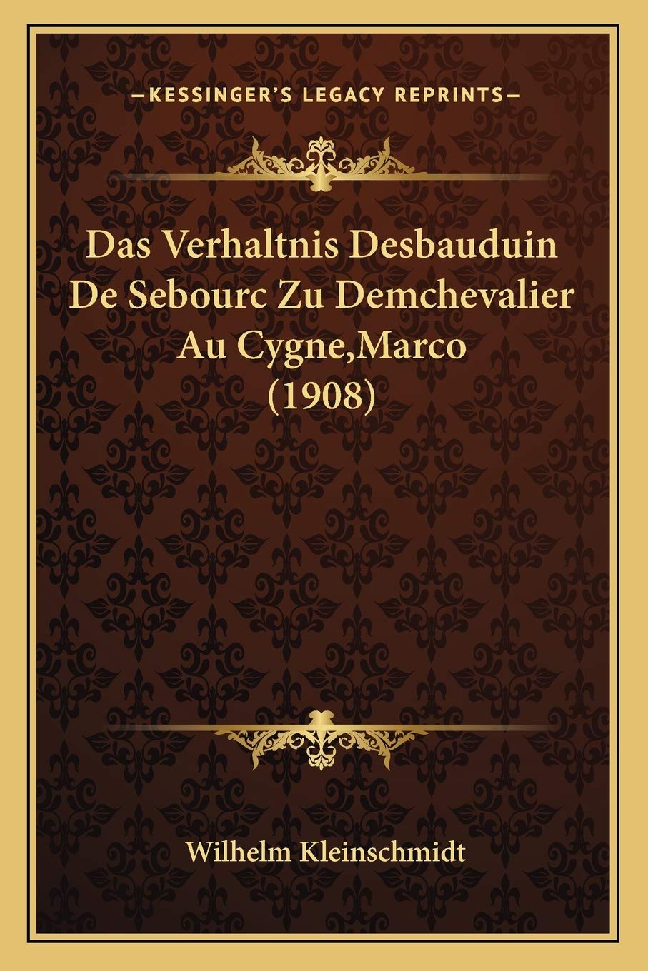 Das Verhaltnis Desbauduin De Sebourc Zu Demchevalier Au Cygne, Marco (1908) Contemporary literature