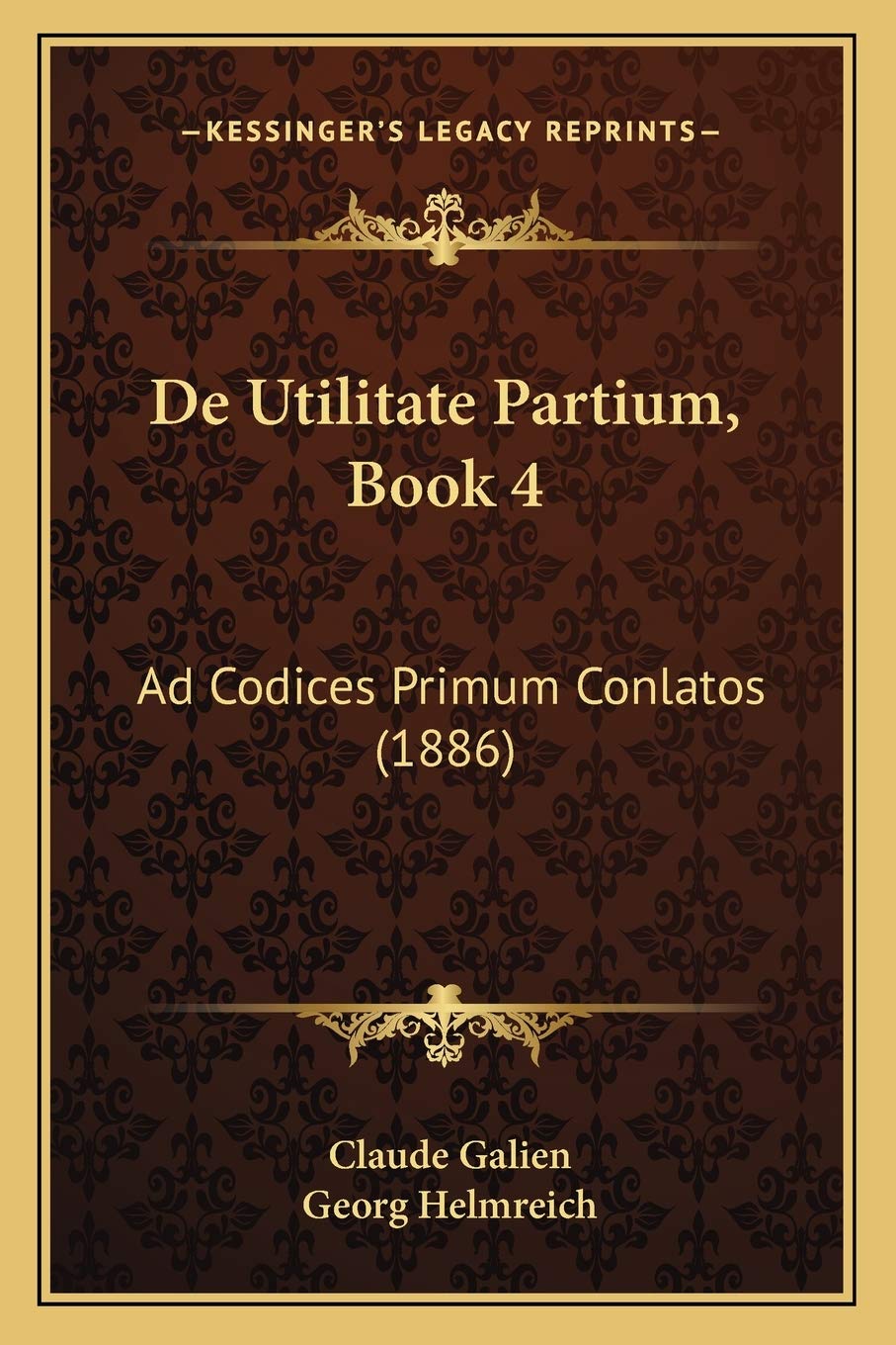 De Utilitate Partium, Book 4: Ad Codices Primum Conlatos (1886) Medicine