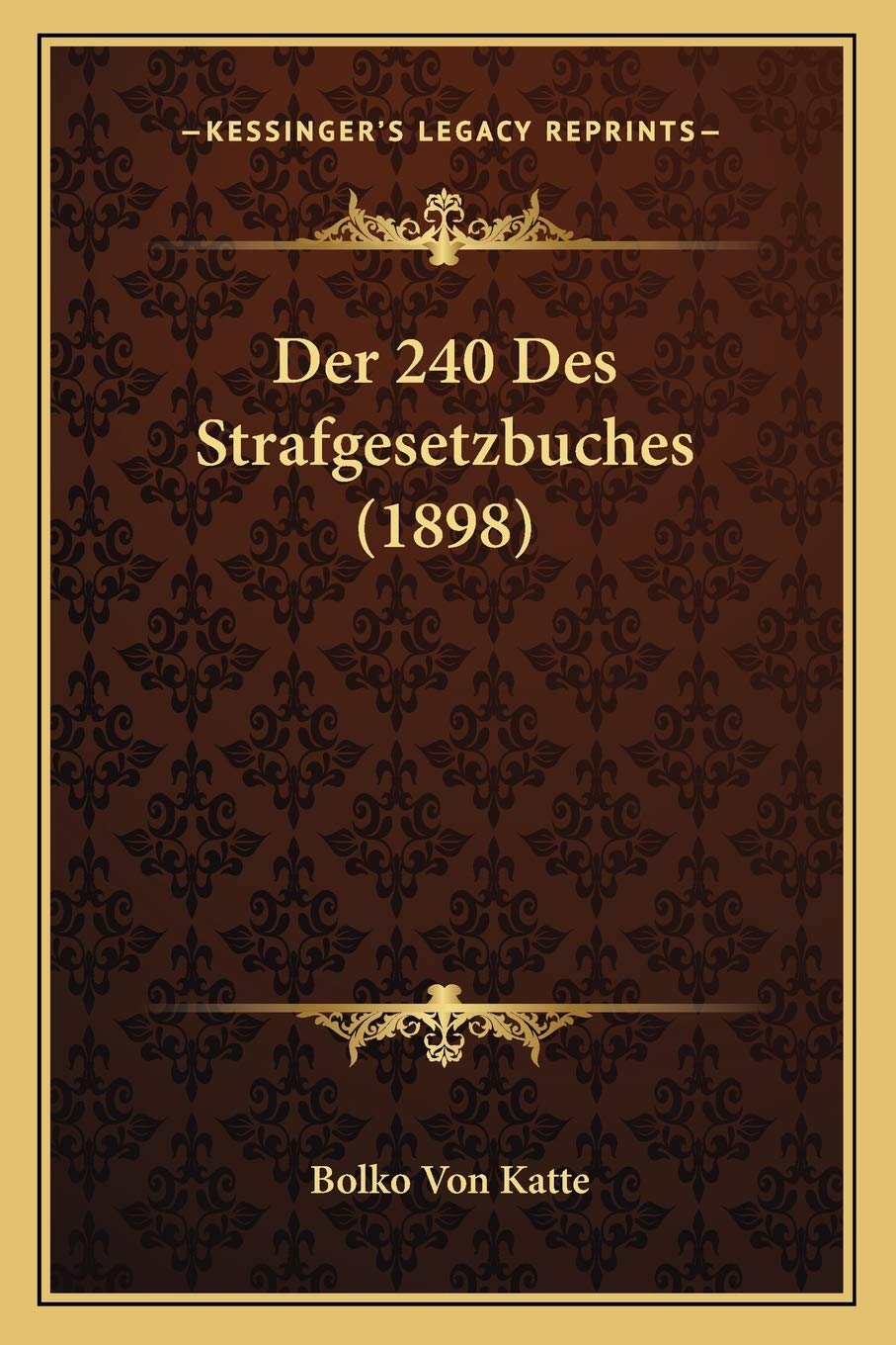 Der 240 Des Strafgesetzbuches (1898) Law