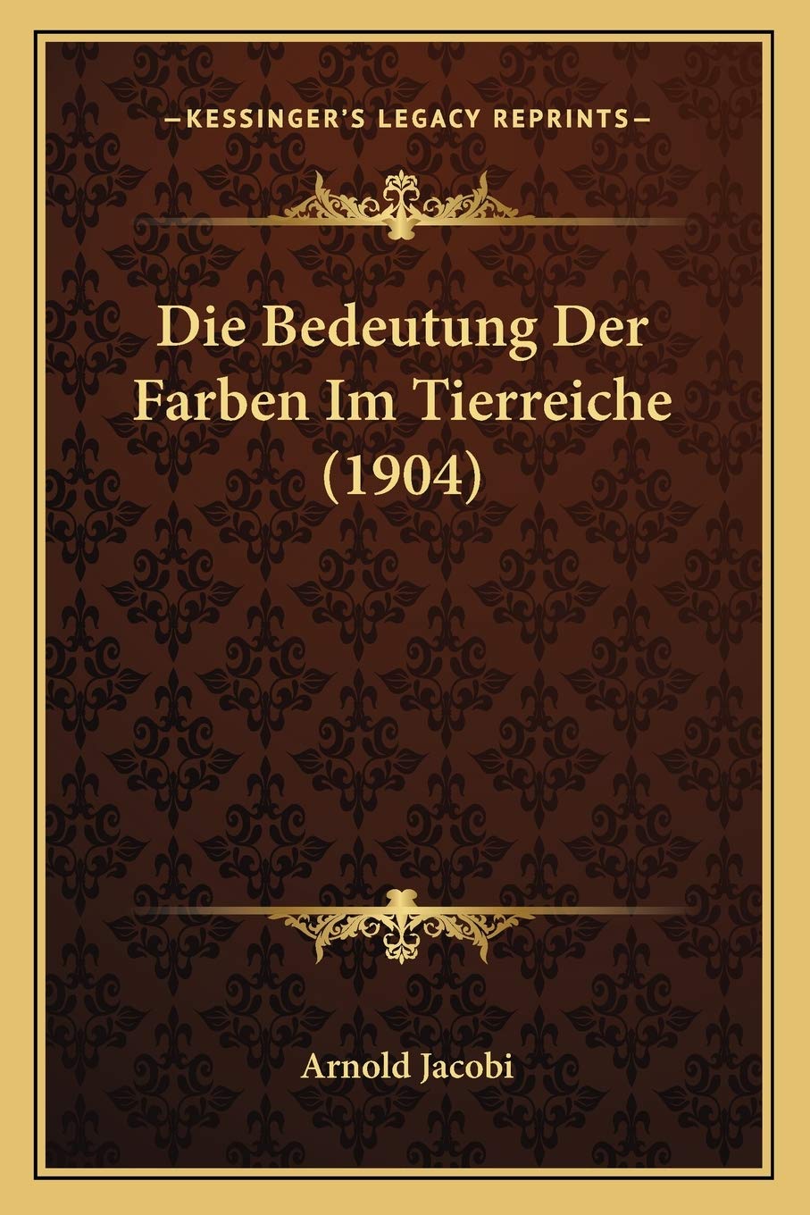 Die Bedeutung Der Farben Im Tierreiche (1904) International