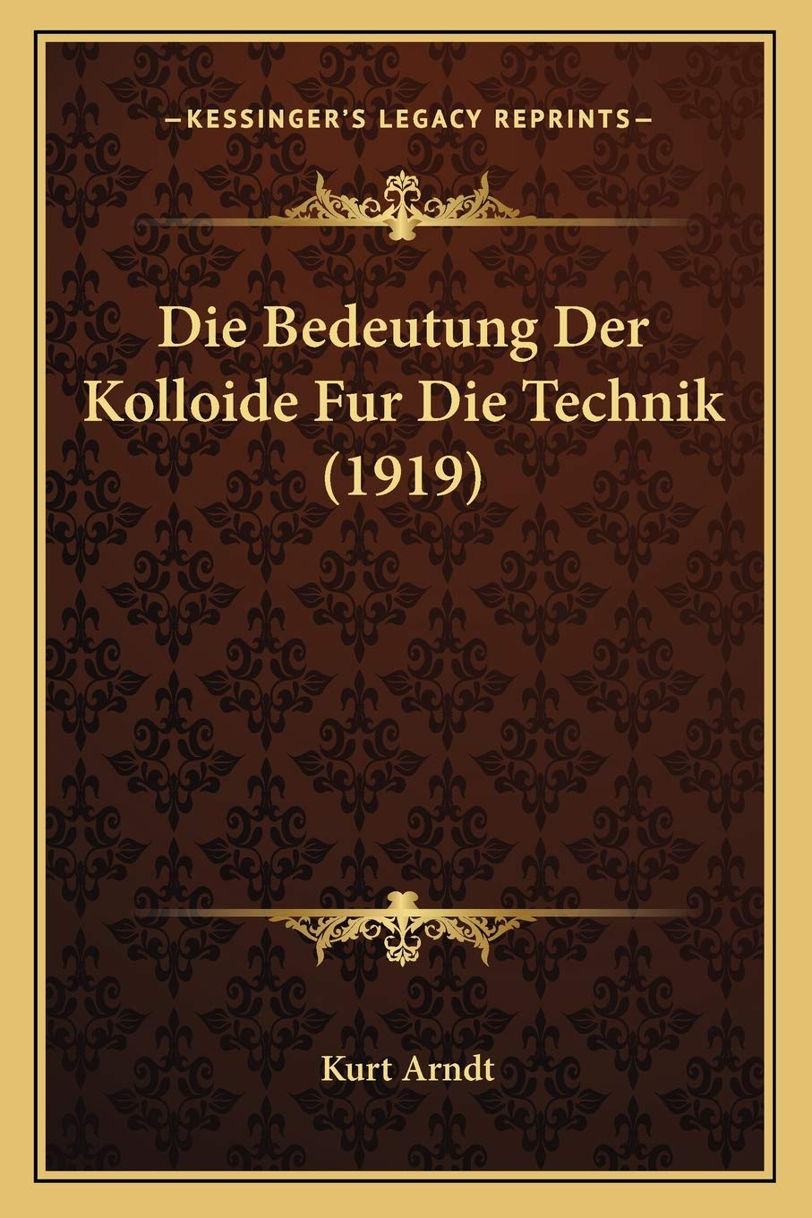 Die Bedeutung Der Kolloide Fur Die Technik (1919) International