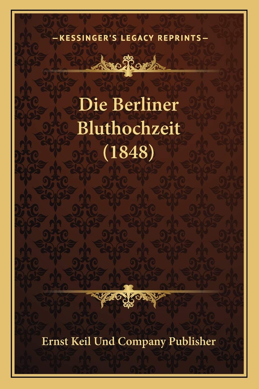 Die Berliner Bluthochzeit (1848) Essays & Short Stories