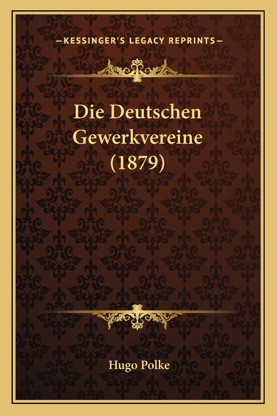 Die Deutschen Gewerkvereine (1879) International