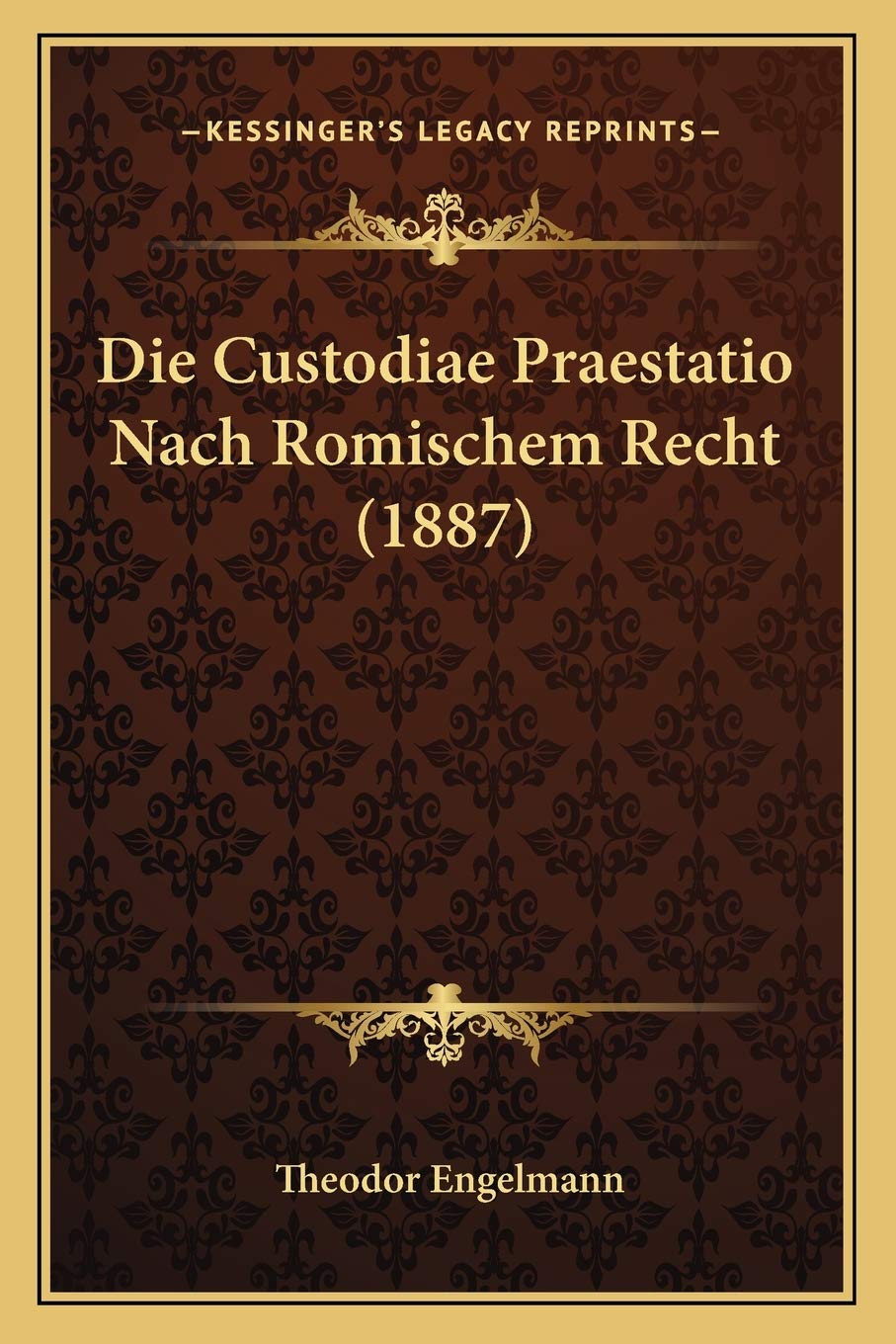 Die Custodiae Praestatio Nach Romischem Recht (1887) book
