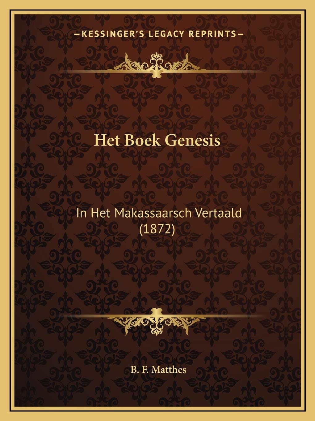 Het Boek Genesis: In Het Makassaarsch Vertaald (1872) Social Sciences