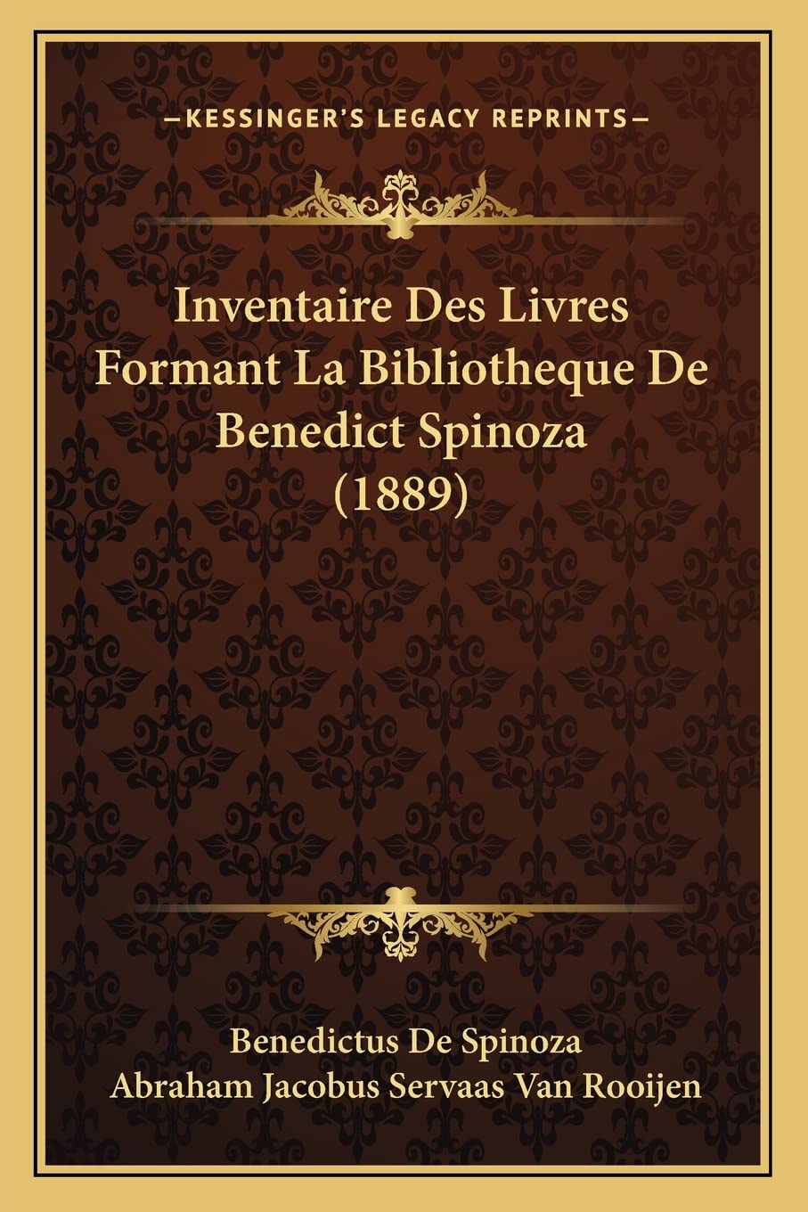 Inventaire Des Livres Formant La Bibliotheque De Benedict Spinoza (1889) book