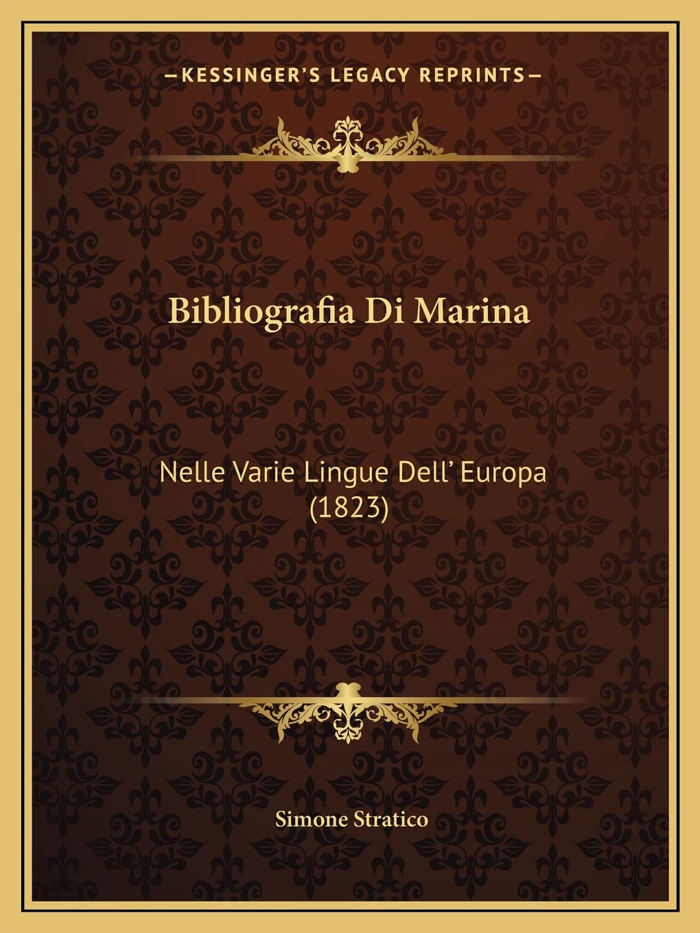 Bibliografia Di Marina: Nelle Varie Lingue Dell' Europa (1823) Social Sciences