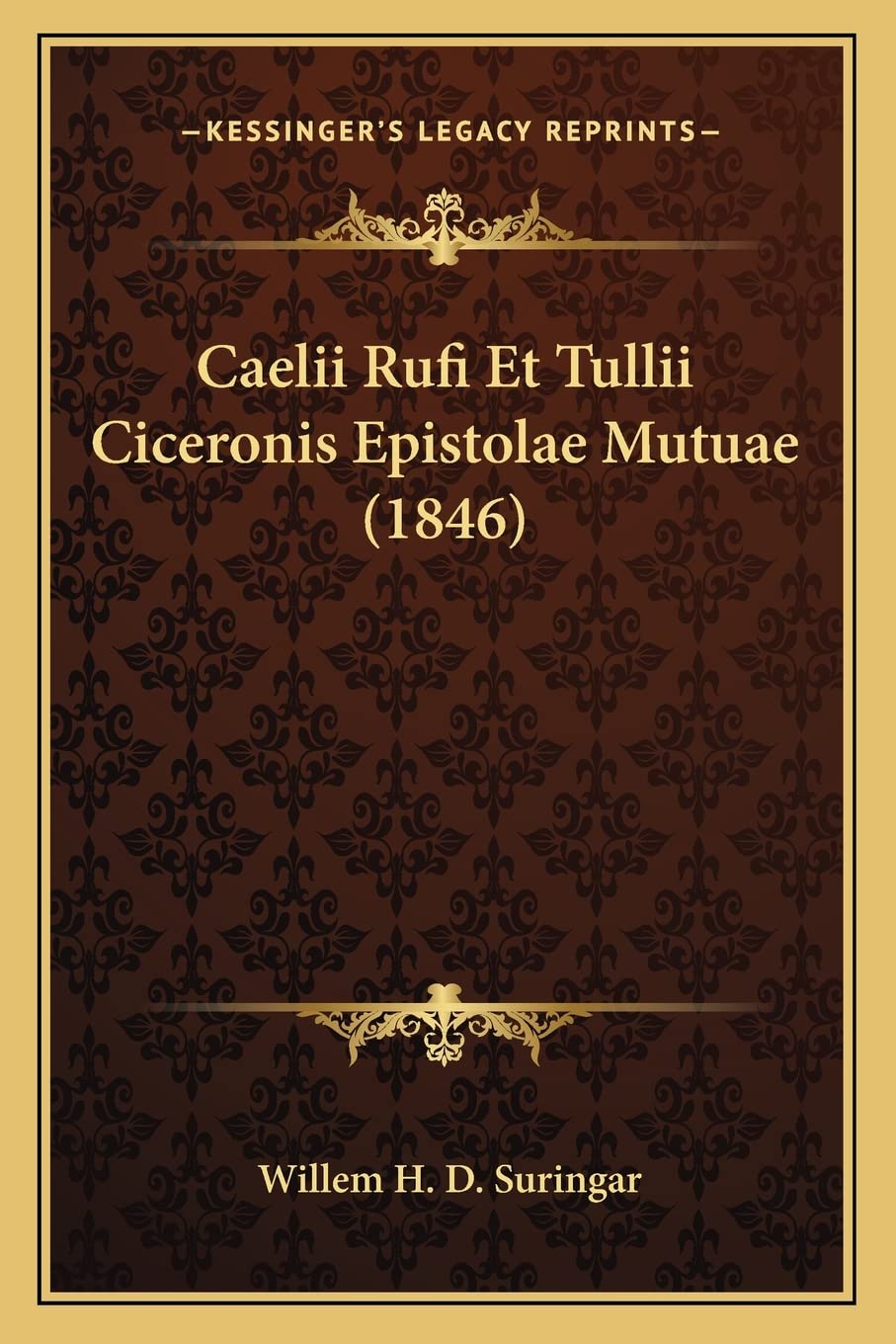 Caelii Rufi Et Tullii Ciceronis Epistolae Mutuae (1846) Philosophy