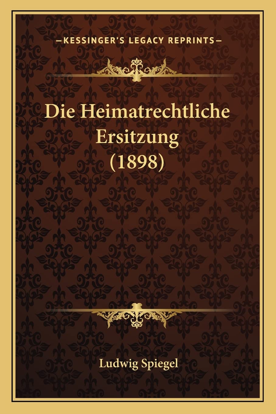 Die Heimatrechtliche Ersitzung (1898) Law