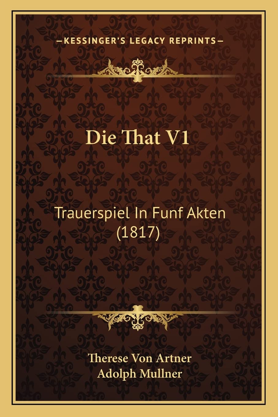 Die That V1: Trauerspiel In Funf Akten (1817) Drama