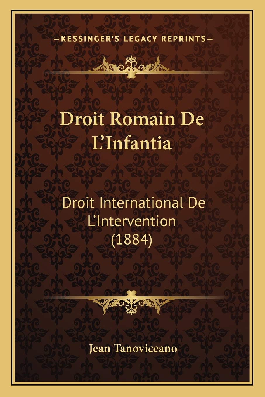 Droit Romain De L'Infantia: Droit International De L'Intervention (1884) Law