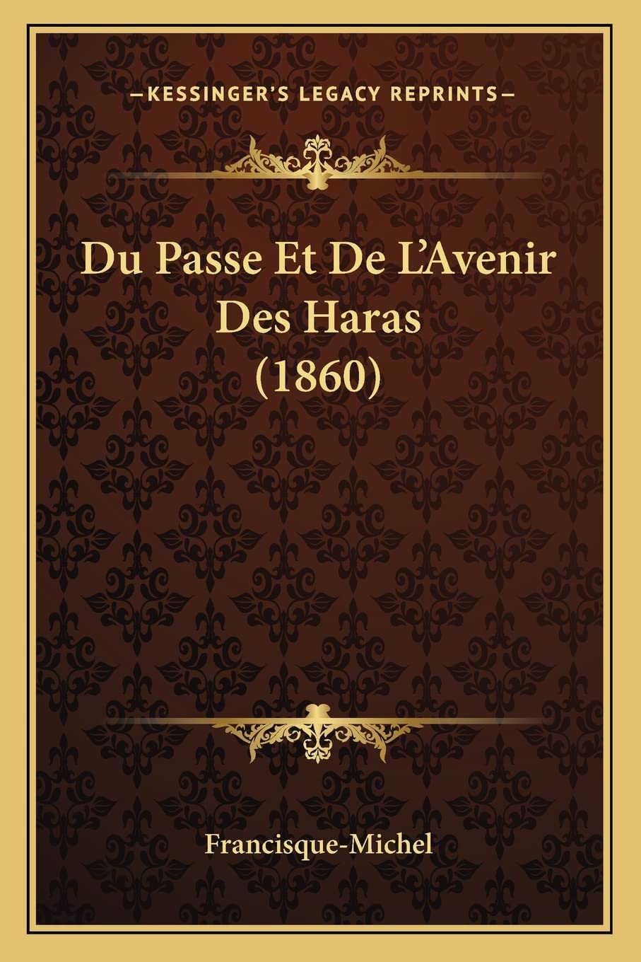 Du Passe Et De L'Avenir Des Haras (1860) International