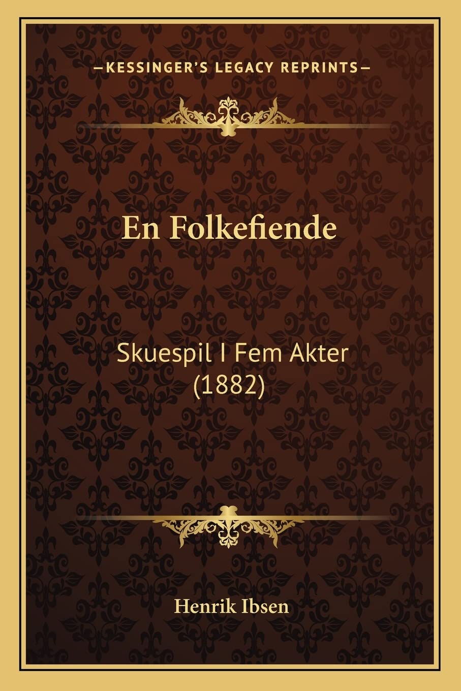 En Folkefiende: Skuespil I Fem Akter (1882) Drama