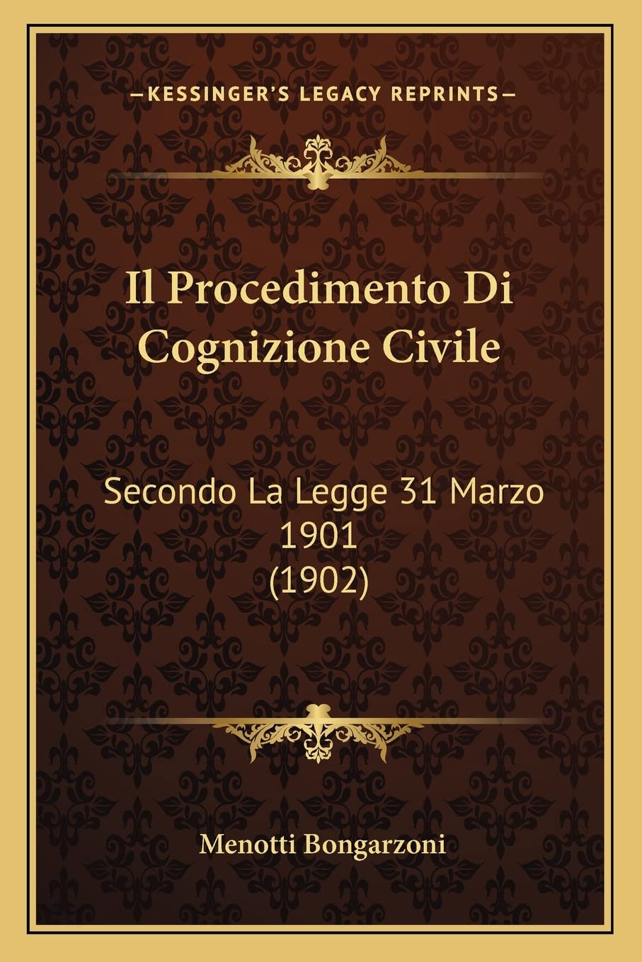 Il Procedimento Di Cognizione Civile: Secondo La Legge 31 Marzo 1901 (1902) Law
