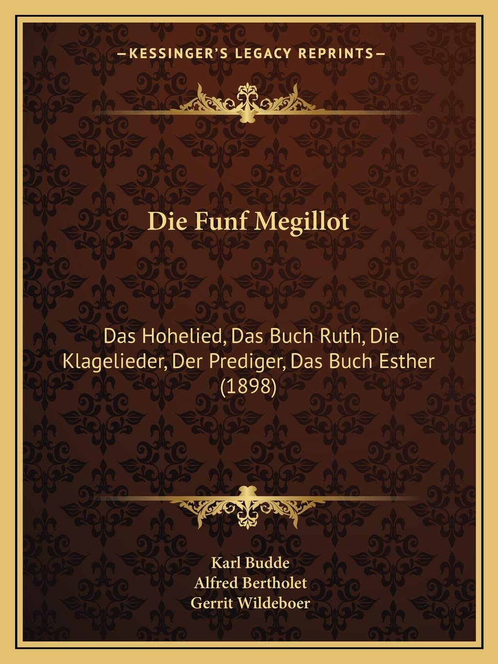 Die Funf Megillot: Das Hohelied, Das Buch Ruth, Die Klagelieder, Der Prediger, Das Buch Esther (1898) International