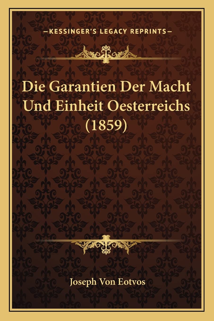 Die Garantien Der Macht Und Einheit Oesterreichs (1859) Law