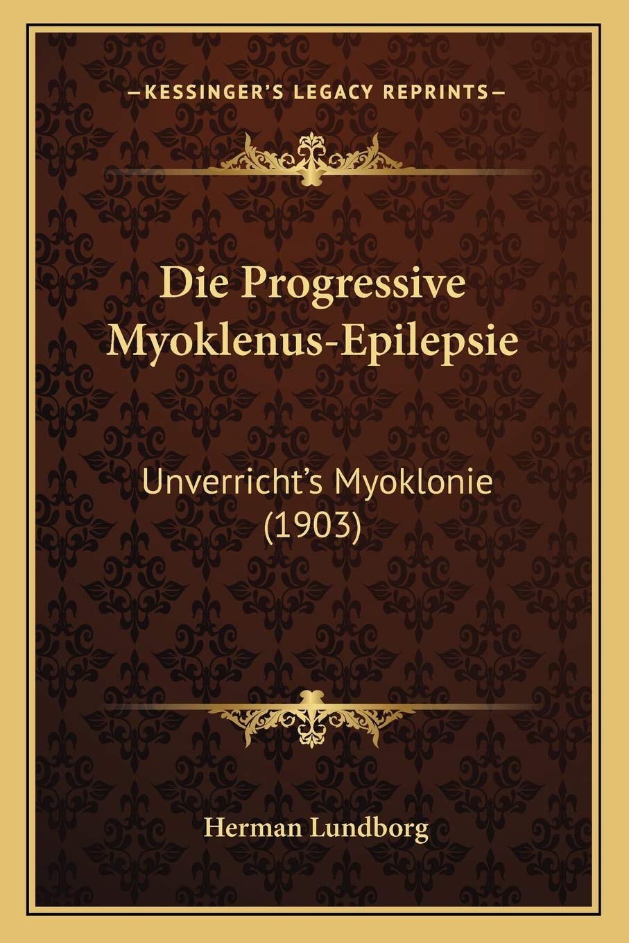 Die Progressive Myoklenus-Epilepsie: Unverricht's Myoklonie (1903) Medicine