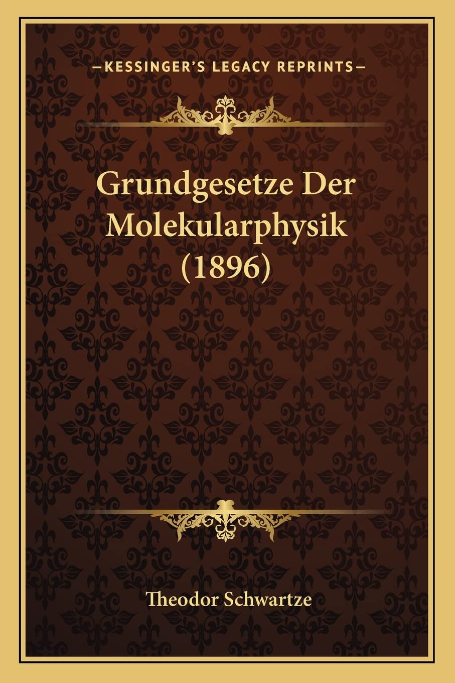 Grundgesetze Der Molekularphysik (1896) International