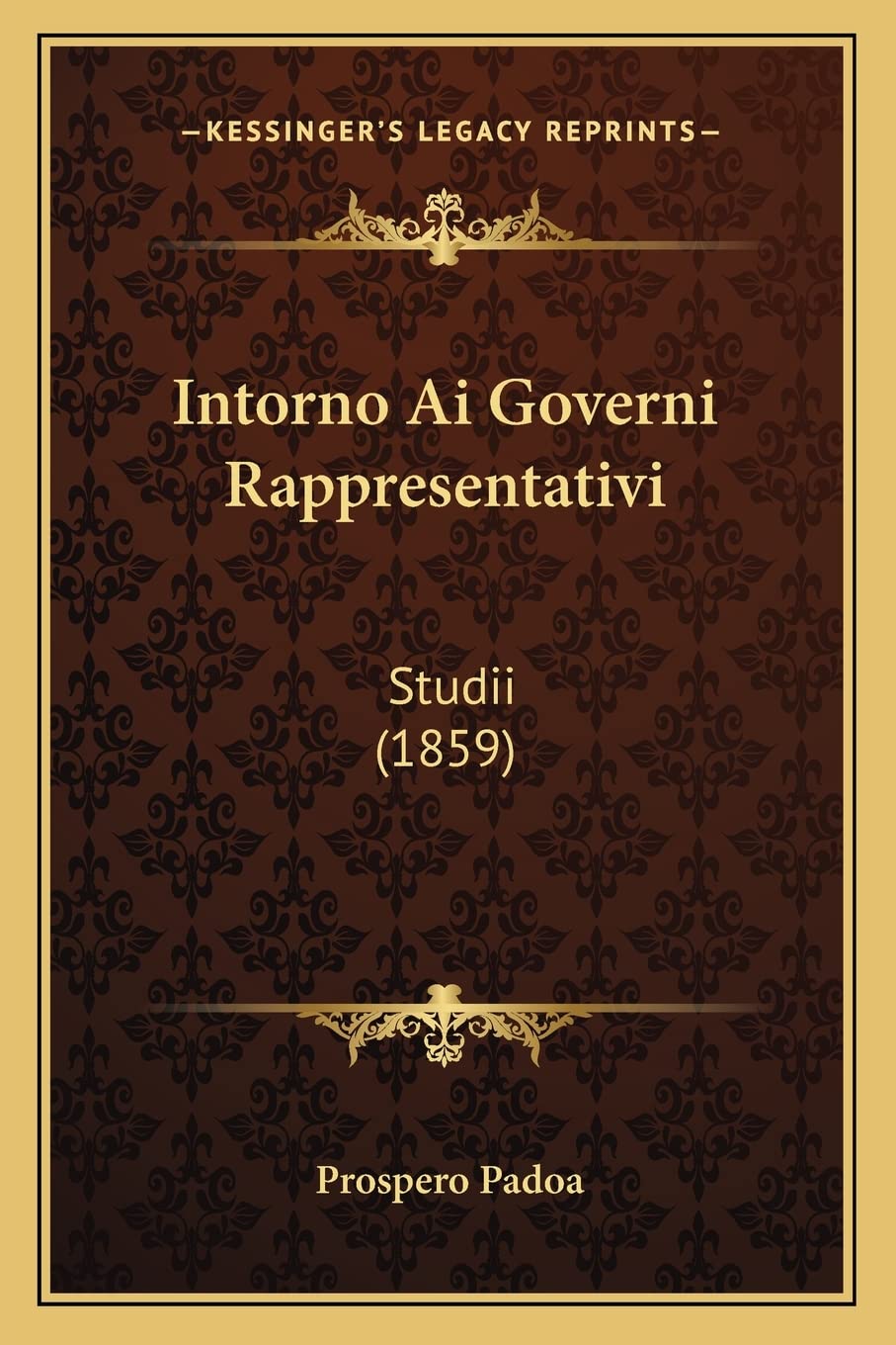 Intorno Ai Governi Rappresentativi: Studii (1859) Contemporary literature