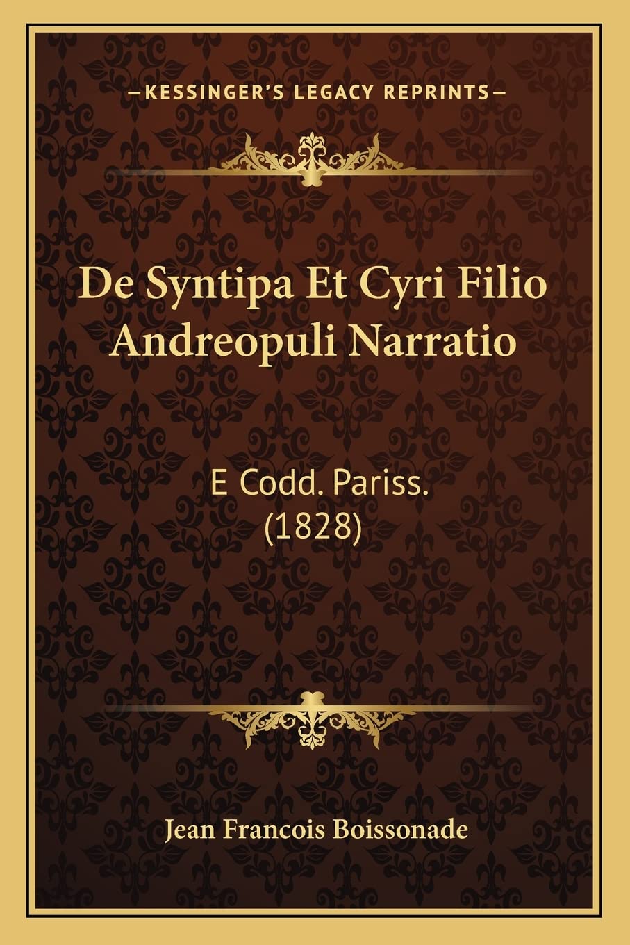 De Syntipa Et Cyri Filio Andreopuli Narratio: E Codd. Pariss. (1828) Contemporary literature