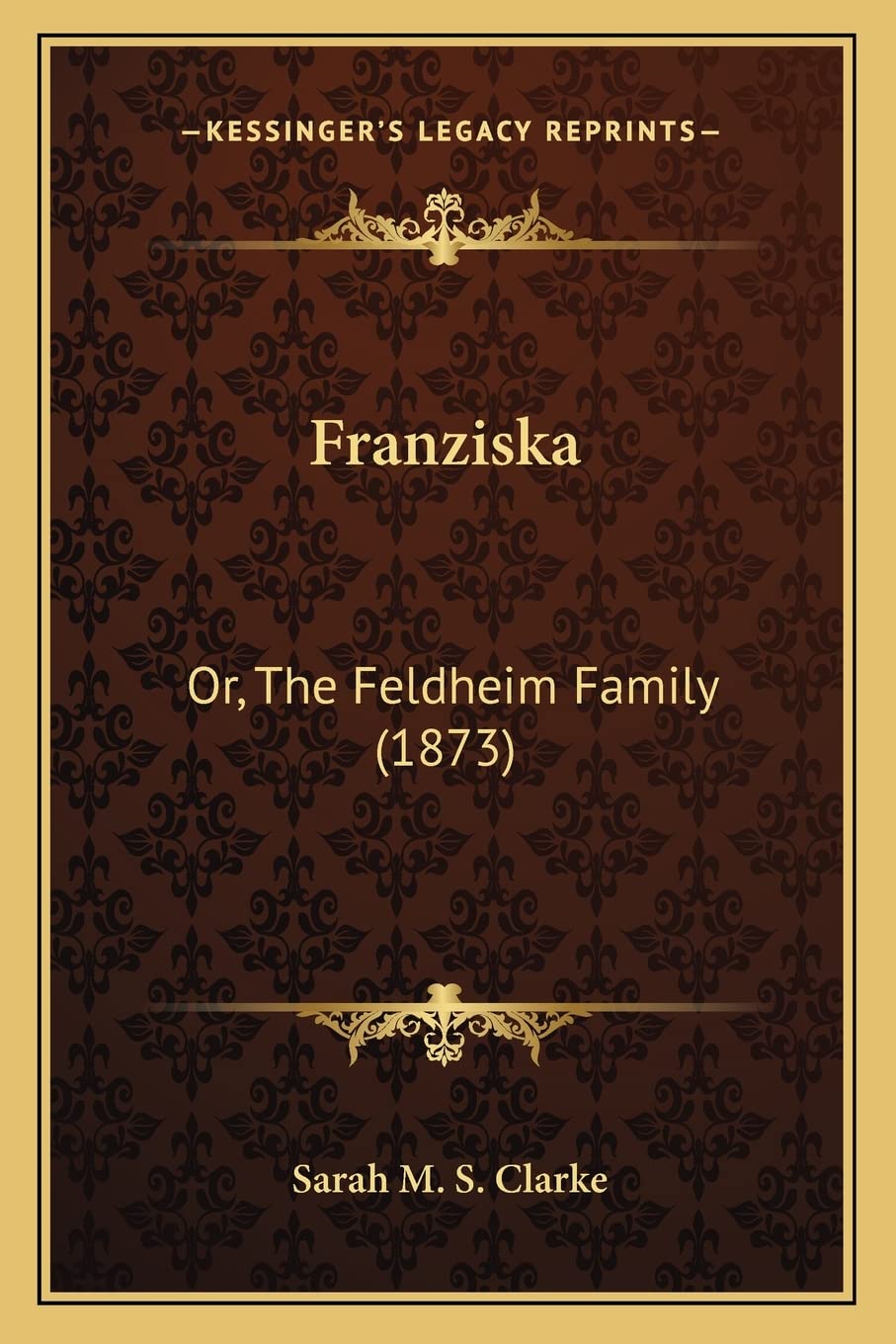 Franziska: Or, The Feldheim Family (1873) Contemporary literature