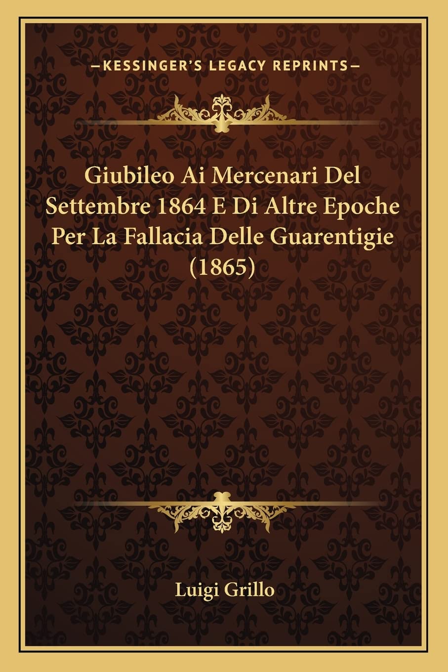 Giubileo Ai Mercenari Del Settembre 1864 E Di Altre Epoche Per La Fallacia Delle Guarentigie (1865) Contemporary literature