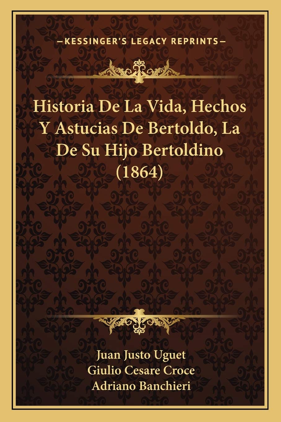 Historia De La Vida, Hechos Y Astucias De Bertoldo, La De Su Hijo Bertoldino (1864) Historical Fiction