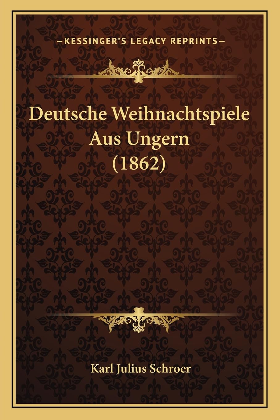 Deutsche Weihnachtspiele Aus Ungern (1862) International