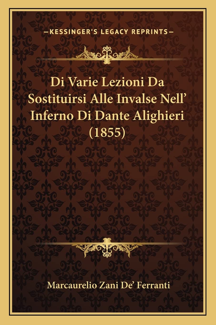 Di Varie Lezioni Da Sostituirsi Alle Invalse Nell' Inferno Di Dante Alighieri (1855) Contemporary literature Books